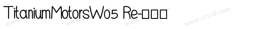 TitaniumMotorsW05 Re字体转换